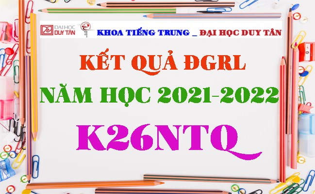 Kết quả ĐGRL K26NTQ - NĂM HỌC: 2021-2022