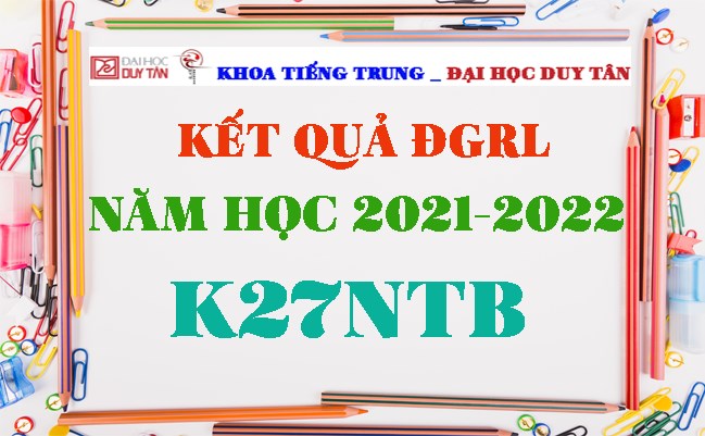 Kết quả ĐGRL K27NTB - NĂM HỌC: 2021-2022