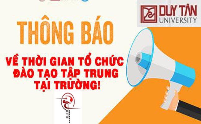 THÔNG BÁO VỀ THỜI GIAN TỔ CHỨC ĐÀO TẠO TẬP TRUNG TẠI TRƯỜNG