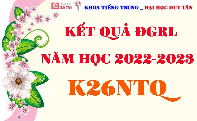 Kết quả ĐGRL K26NTQ - NĂM HỌC: 2022-2023