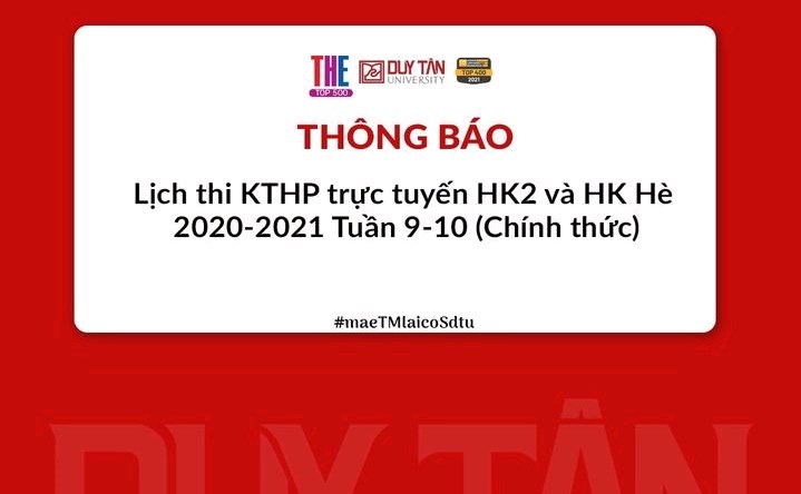 Lịch thi KTHP trực tuyến học kỳ 2 và học kỳ hè tuần 9 - 10, năm học 2020-2021.