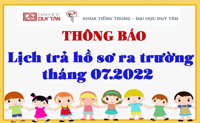 Thông báo Lịch trả hồ sơ ra trường tháng 07.2022