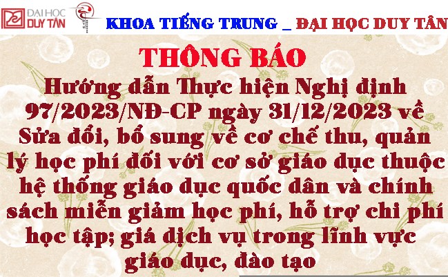 Thông báo Hướng dẫn Thực hiện Nghị định 97/2023/NĐ-CP ngày 31/12/2023 về Sửa đổi, bổ sung một số điều của Nghị định 81/2021/NĐ-CP ngày 27/8/2021 của Chính phủ quy định về cơ chế thu, quản lý học phí đối với cơ sở giáo dục thuộc hệ thống giáo dục quốc dân và chính sách miễn giảm học phí, hỗ trợ chi phí học tập; giá dịch vụ trong lĩnh vực giáo dục, đào tạo