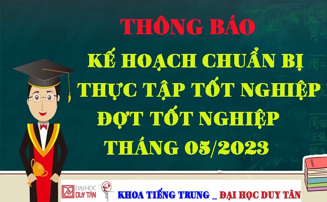 Thông báo Kế hoạch chuẩn bị  thực tập tốt nghiệp đợt tốt nghiệp tháng 05/2023