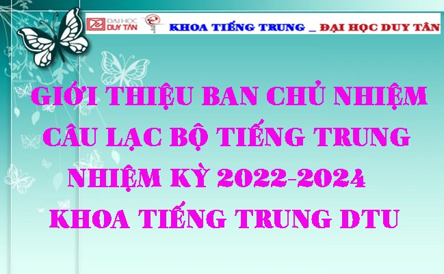 💥💥 GIỚI THIỆU BAN CHỦ NHIỆM CÂU LẠC BỘ TIẾNG TRUNG NHIỆM KỲ 2022-2024 - KHOA TIẾNG TRUNG DTU 💥💥