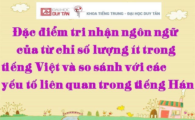 Đặc điểm tri nhận ngôn ngữ của từ chỉ số lượng ít trong tiếng Việt và so sánh với các yếu tố liên quan trong tiếng Hán