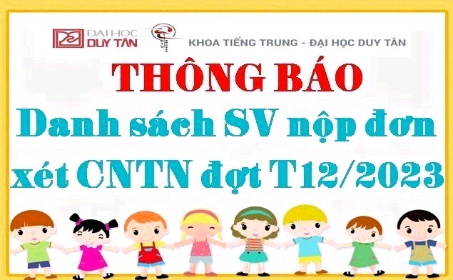 Danh sách SV nộp đơn xét CNTN đợt T12/2023