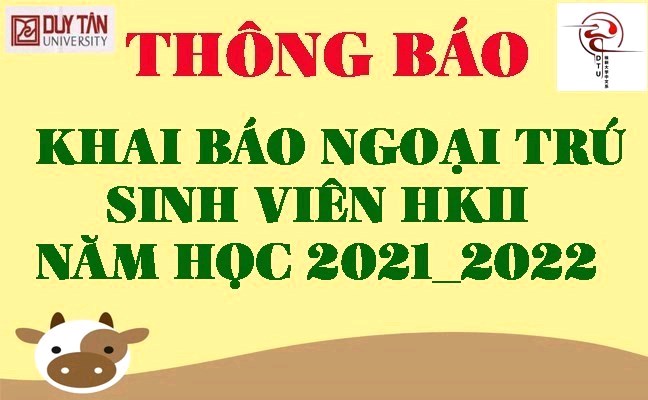 Thông báo về việc tổ chức khai báo ngoại trú sinh viên HKII (đợt bổ sung và cập nhật mới) năm học 2021-2022