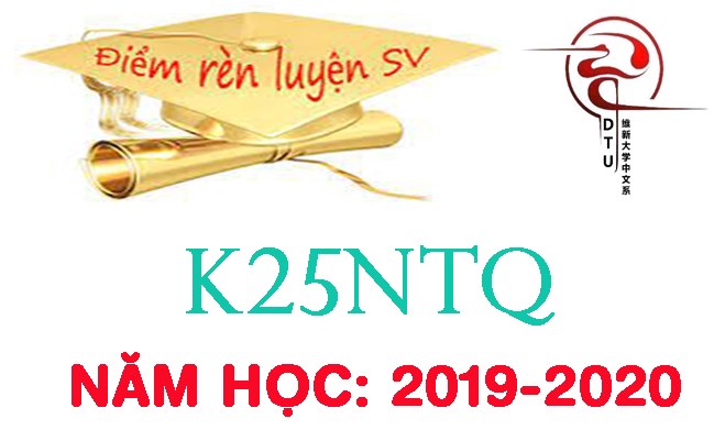 Kết quả Đánh giá rèn luyện K25NTQ - NH 2019-2020