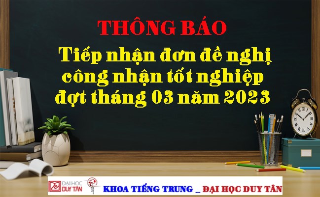 Thông báo tiếp nhận đơn đề nghị công nhận tốt nghiệp đợt tháng 03 năm 2023