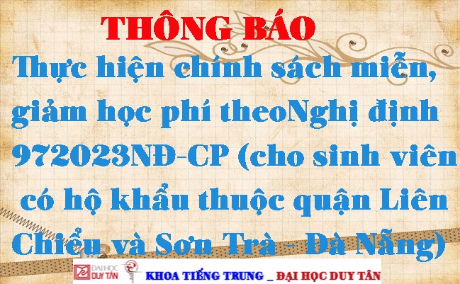 Thông báo thực hiện chính sách miễn, giảm học phí theo Nghị định 972023NĐ-CP (cho sinh viên có hộ khẩu thuộc quận Liên Chiểu và Sơn Trà - Đà Nẵng)