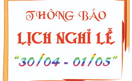 Thông báo Lịch nghỉ Lễ 30/4 và 01/5 năm 2021