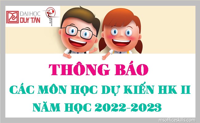 Các môn học dự kiến, HK 2 năm học 2022-2023 các khóa liên thông, K22 đến K27 và HK 1 & HK 2 năm học 2022-2023 khóa K28 (khóa mới)