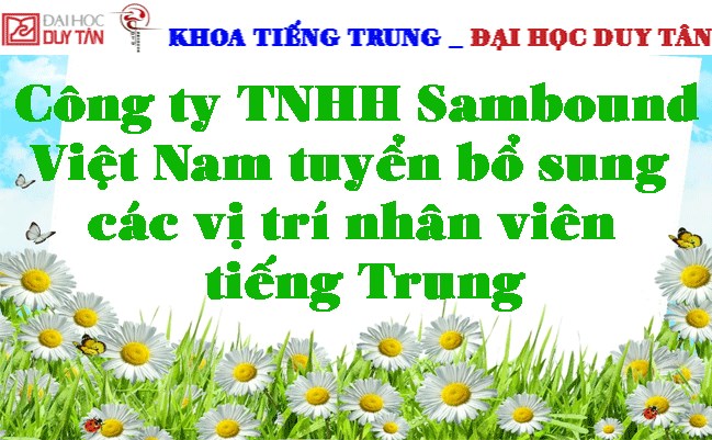 Công ty TNHH Sambound Việt Nam  tuyển bổ sung các vị trí nhân viên tiếng Trung