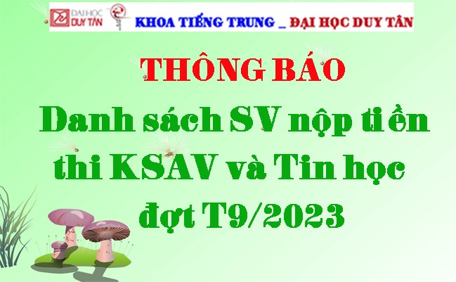 Danh sách sinh viên nộp tiền thi KSAV và Tin học đợt tháng 09/2023